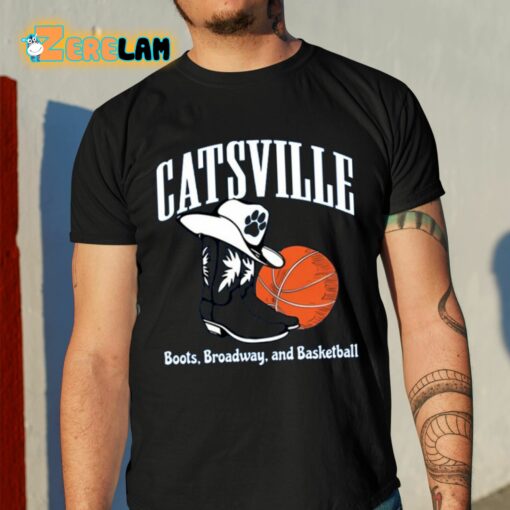 Catsville The Boots On Broadway And Basketball Shirt