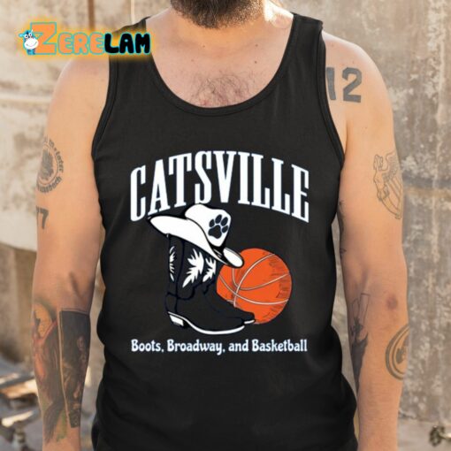 Catsville The Boots On Broadway And Basketball Shirt