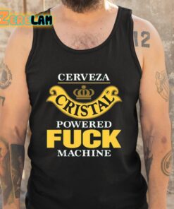 Cerveza Cristal Powered Fuck Machine Shirt 6 1