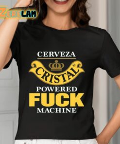 Cerveza Cristal Powered Fuck Machine Shirt 7 1