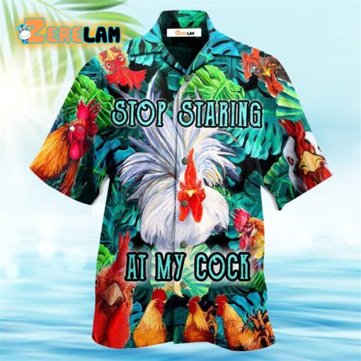 Chicken Stop Staring At My Cock Funny Rooster Hawaiian Shirt