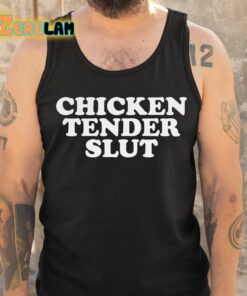 Chicken Tender Slut Shirt 6 1