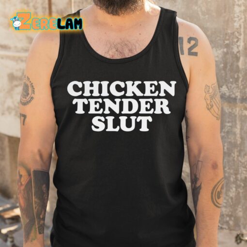 Chicken Tender Slut Shirt