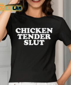 Chicken Tender Slut Shirt 7 1