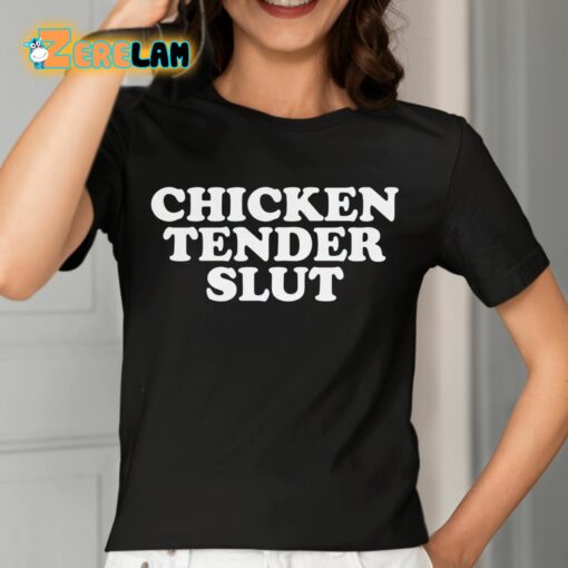 Chicken Tender Slut Shirt