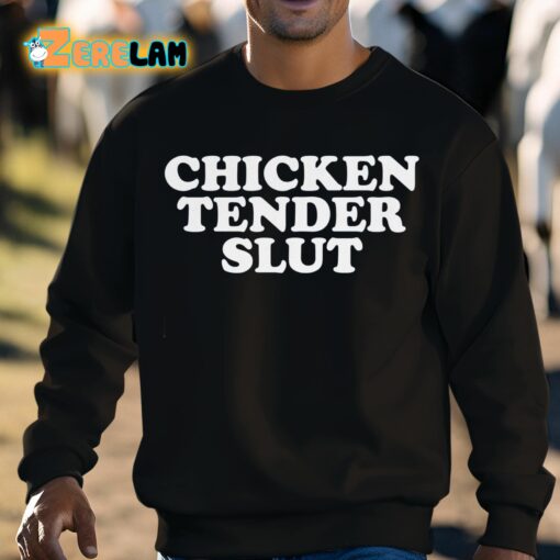 Chicken Tender Slut Shirt