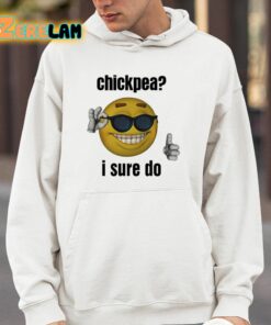 Chickpea I Sure Do Shirt 14 1