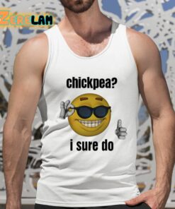 Chickpea I Sure Do Shirt 15 1