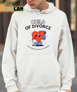 Child Of Divorce Court Ordered And Mentally Disordered Shirt 14 1