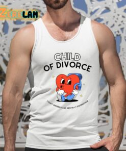 Child Of Divorce Court Ordered And Mentally Disordered Shirt 15 1