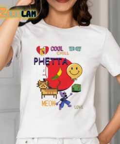 Chill Cool Wow Phetta Meow Love Shirt 12 1