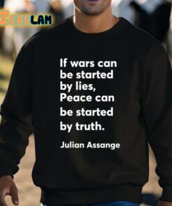 Christian Haffner If Wars Can Be Started By Lies Peace Can Be Started By Truth Julian Assange Shirt 8 1