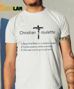 Christian Roulette Open The Bible In A Random Page Shirt