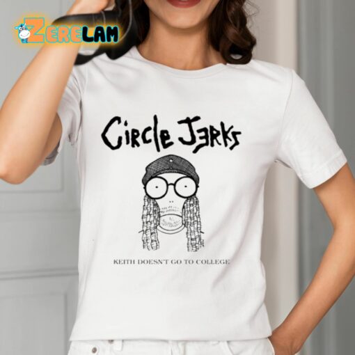 Circle Jerks Keith Doesn’t Go To College Shirt