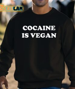 Cocaine Is Vegan Shirt 8 1