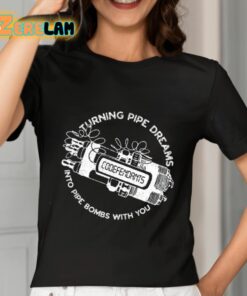 Codefendants Turning Pipe Dreams Into Pipe Bombs With You Shirt 7 1
