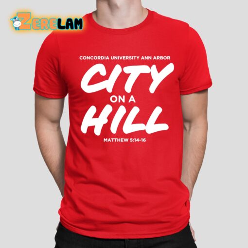 Concordia City On A Hill Christian University Michigan Shirt