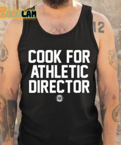 Cook For Athletic Director Shirt 6 1