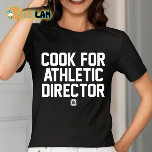 Cook For Athletic Director Shirt