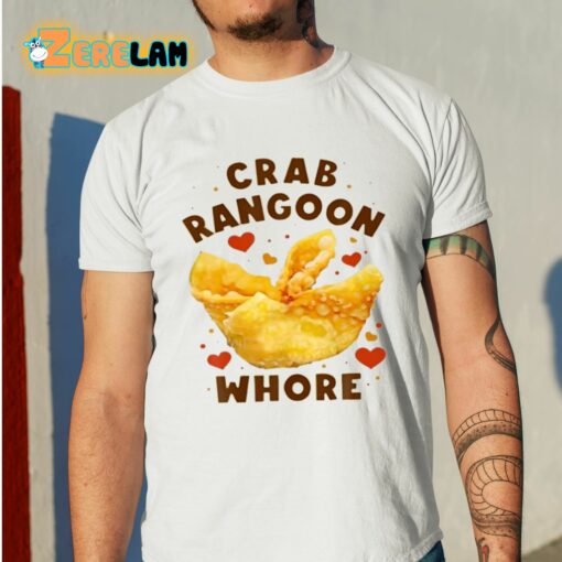 Crab Rangoon Whore Shirt