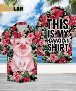Cute Pig This Is My Hawaiian Shirt