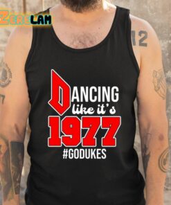 Dancing Like Its 1977 Godukes Shirt 6 1
