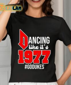 Dancing Like Its 1977 Godukes Shirt 7 1