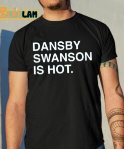 Dansby Swanson Is Hot Shirt 10 1