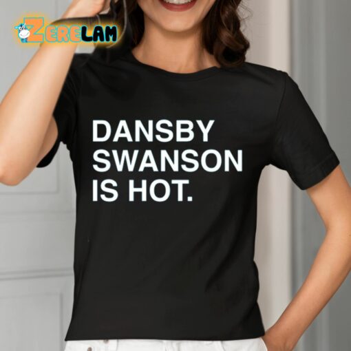 Dansby Swanson Is Hot Shirt