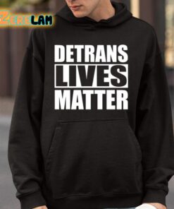 Detrans Lives Matter Shirt 9 1