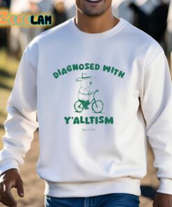 Diagnosed With Yalltism Silly City Shirt 13 1
