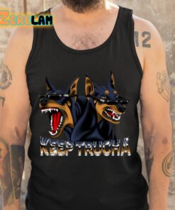 Doggy Dawgs Keep Trucha Shirt 6 1