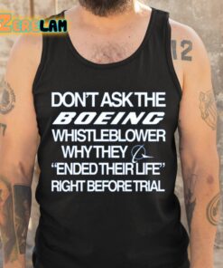 Dont Ask The Boeing Whistleblower Why They Ended Their Life Right Before Trial Shirt 6 1
