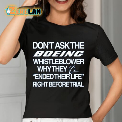 Don’t Ask The Boeing Whistleblower Why They Ended Their Life Right Before Trial Shirt