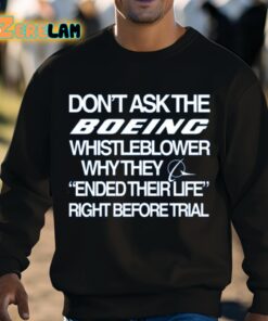 Dont Ask The Boeing Whistleblower Why They Ended Their Life Right Before Trial Shirt 8 1