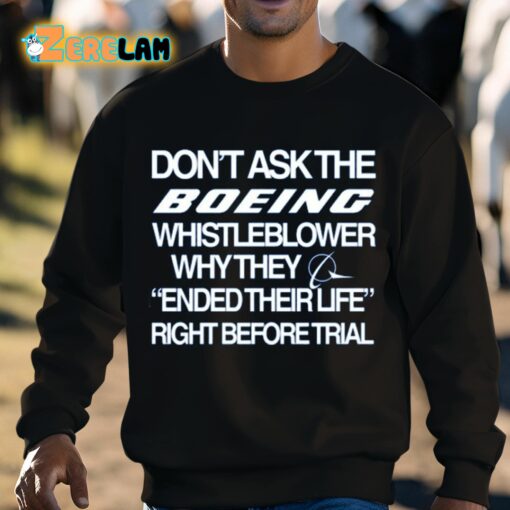 Don’t Ask The Boeing Whistleblower Why They Ended Their Life Right Before Trial Shirt