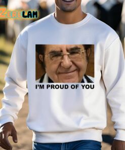 Dr Now Im Proud Of You Shirt 13 1