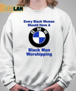 Drake Every Black Woman Should Have A Black Man Worshipping Shirt 5 1