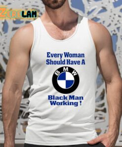 Drake Every Woman Should Have A Black Man Working Shirt 15 1