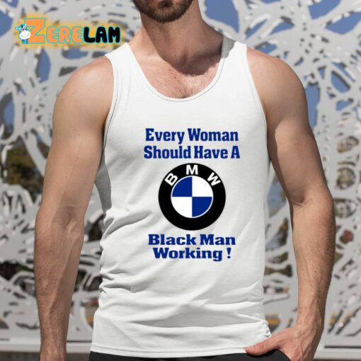 Drake Every Woman Should Have A Black Man Working Shirt