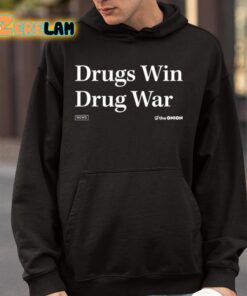 Drugs Win Drug War Shirt 9 1