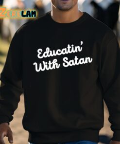 Educatin With Satan Shirt 8 1