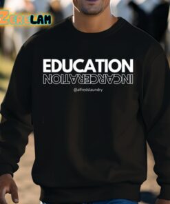 Education Incarceration Alfredslaundry Shirt 8 1