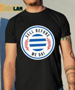 Elmparkroyals Sell Before We Dai Shirt 10 1