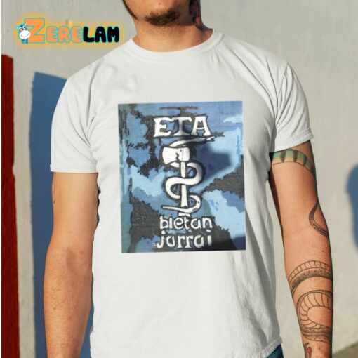 Eta Bietan Jorrai Shirt