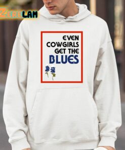 Even Cowgirls Get The Blues Shirt 14 1