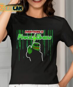 Everything Is Fake Ghey Shirt 7 1