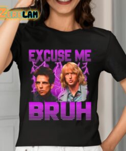 Excuse Me Bruh Shirt 7 1