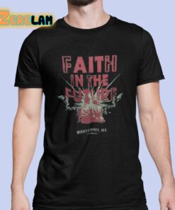 Faith In The Future Monterrey MX Shirt