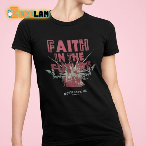 Faith In The Future Monterrey MX Shirt